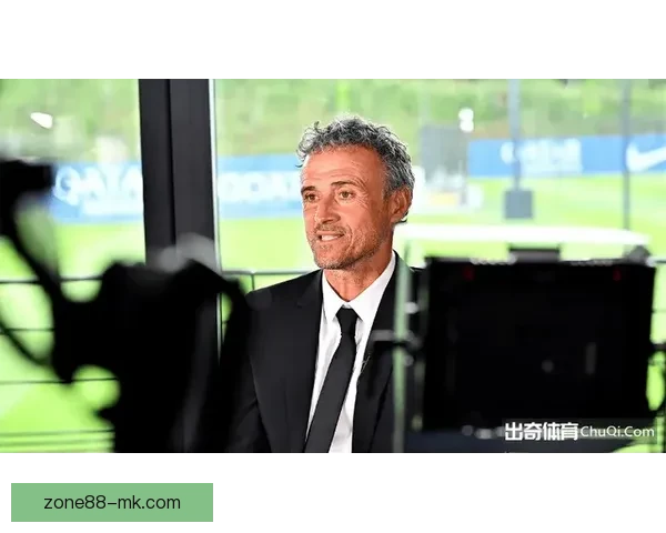 大巴黎与恩里克续约谈判顺利进行 新合同期至2030年