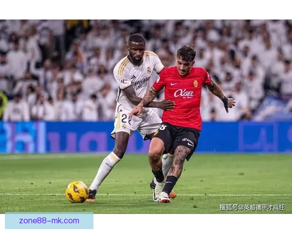 卢武博逆袭之路从马洛卡无球到横扫吕迪格与于伊森